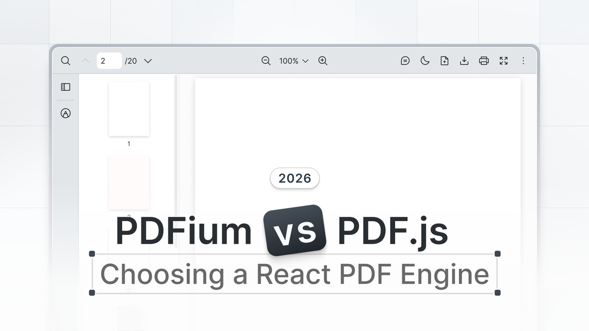 PDFium vs PDF.js: Choosing a React PDF Engine (2026)