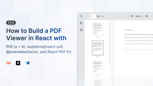 React PDF viewer comparison 2026: PDF.js, wojtekmaj/react-pdf, @anaralabs/lector, and React PDF Kit.