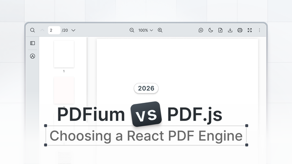 PDFium vs PDF.js: Choosing a React PDF Engine (2026)